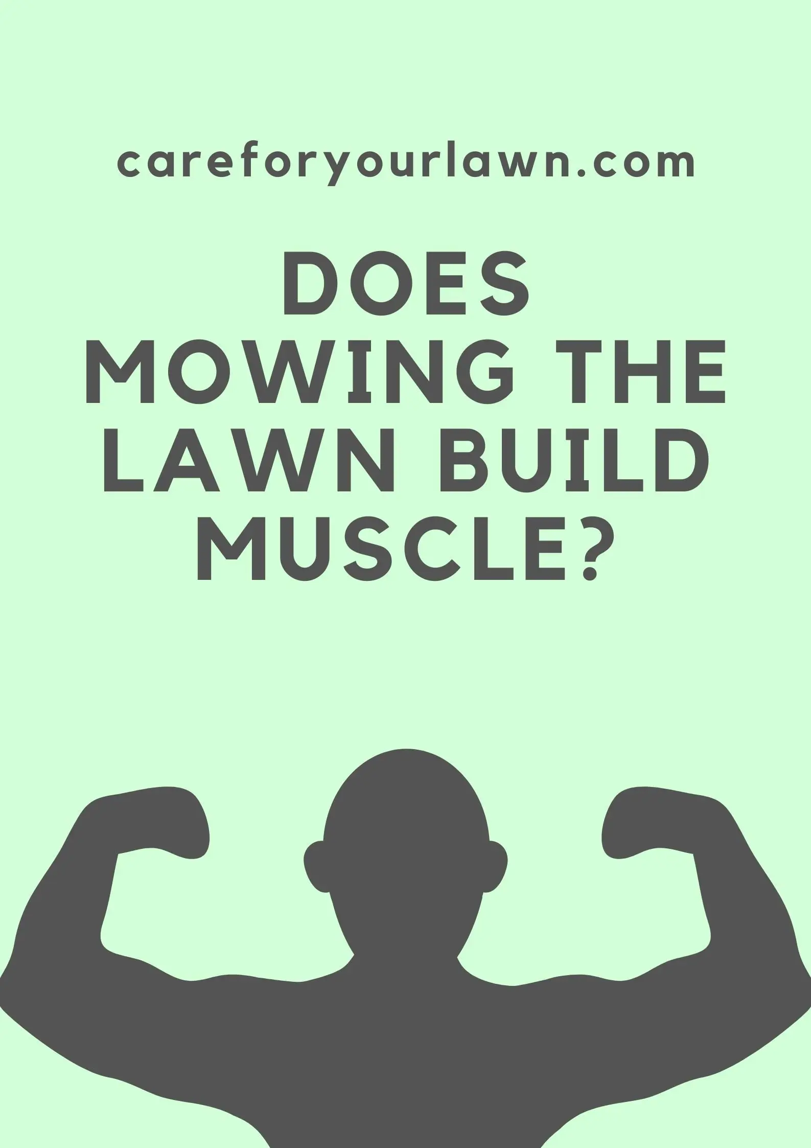 does mowing the lawn build muscle?